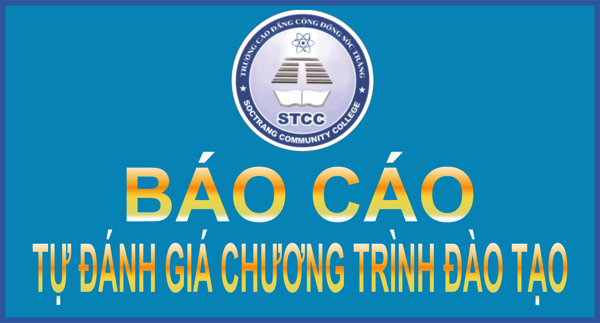 TRƯỜNG CAO ĐẲNG CỘNG ĐỒNG SÓC TRĂNG TỔ CHỨC HỌP HỘI ĐỒNG TỰ ĐÁNH GIÁ CHẤT LƯỢNG  CHƯƠNG TRÌNH ĐÀO TẠO NGÀNH GIÁO DỤC MẦM NON